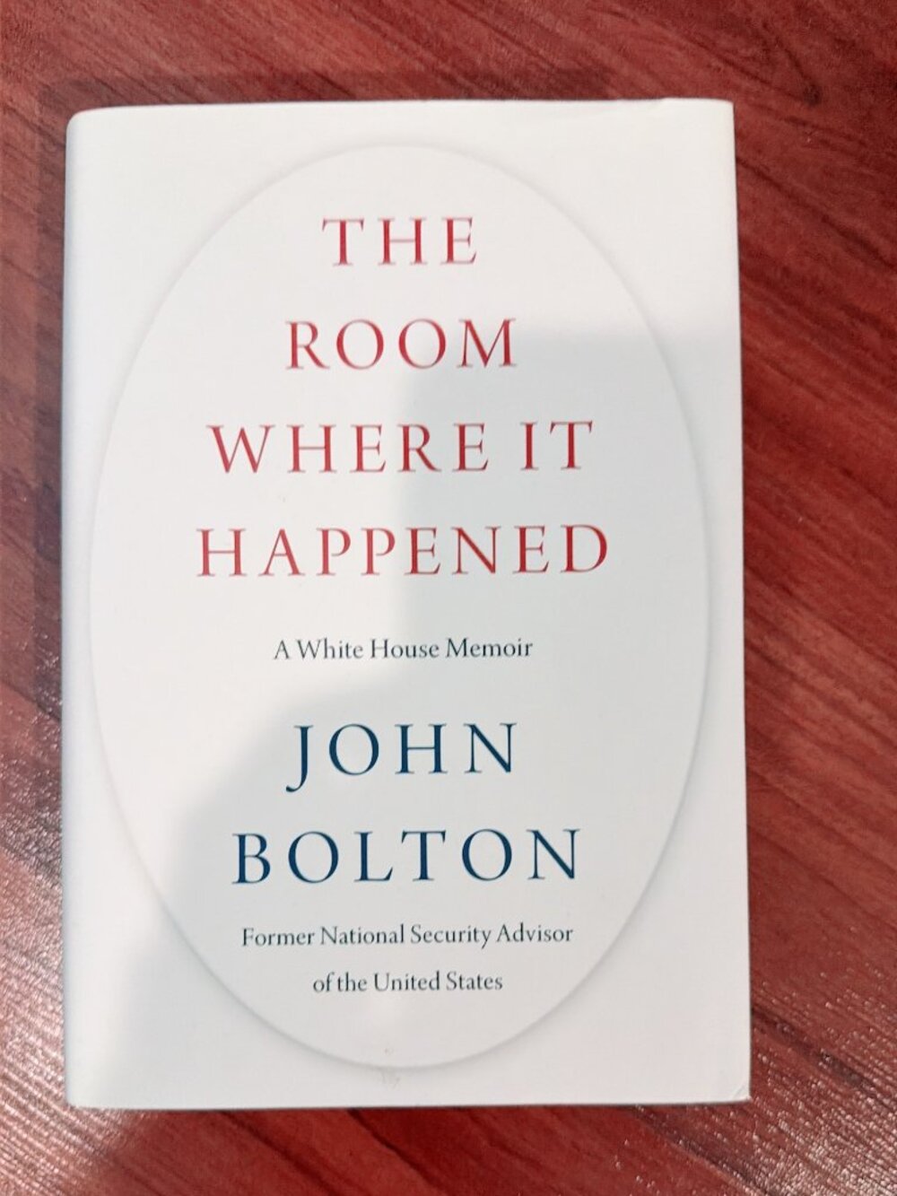 The Room Where It Happened A White House Memoir John Bolton Hardcover Book